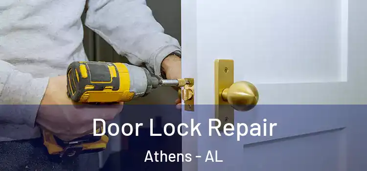 Door Lock Repair Athens - AL
