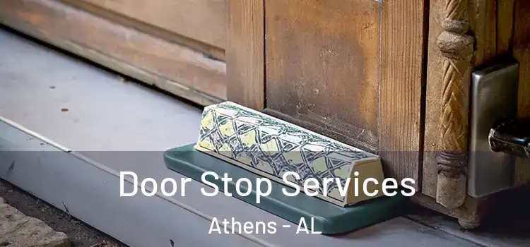 Door Stop Services Athens - AL