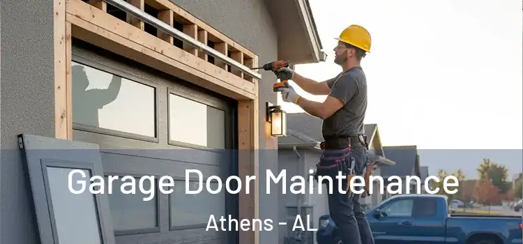 Garage Door Maintenance Athens - AL