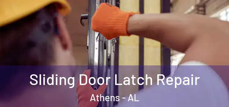 Sliding Door Latch Repair Athens - AL